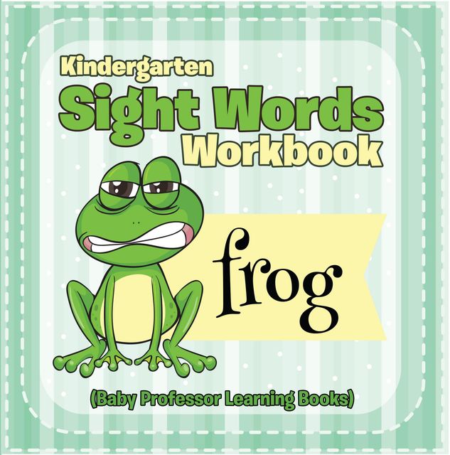 Kindergarten Sight Words Workbook (Baby Professor Learning Books), Baby Professor