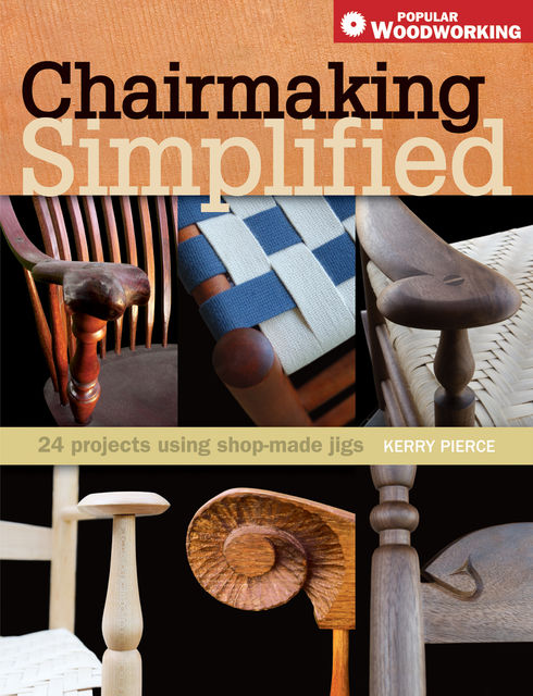 Chairmaking Simplified, Kerry Pierce