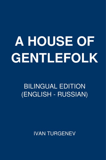 A House of Gentlefolk, Ivan Turgenev