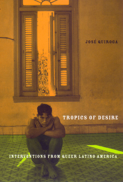 Tropics of Desire, José Quiroga