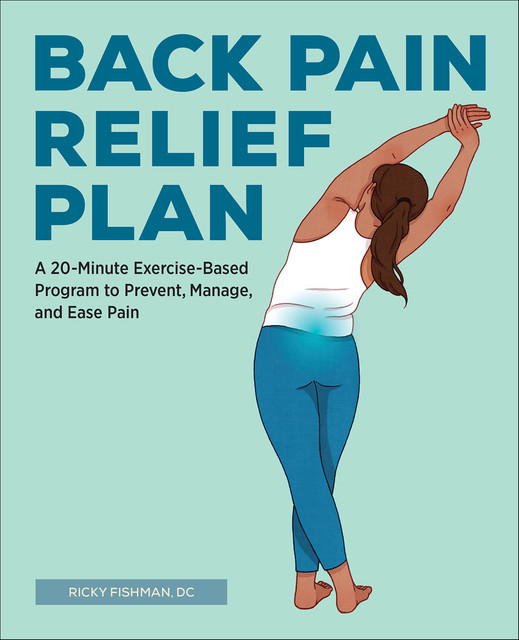 Back Pain Relief Plan, Ricky Fishman