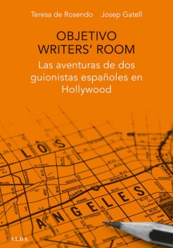 OBJETIVO WRITERS' ROOM, Teresa, Josep DE ROSENDO GATELL