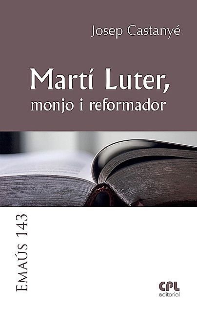 Martí Luter, monjo i reformador, Josep Castanyé i Subirana