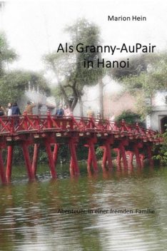 Als Granny-AuPair in Hanoi, Marion Hein