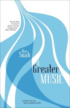 A Greater Music, Deborah Smith, Suah Bae