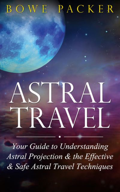 Astral Travel, Bowe Packer
