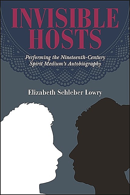 Invisible Hosts, Elizabeth Lowry