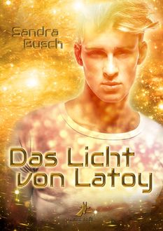 Das Licht von Latoy, Sandra Busch