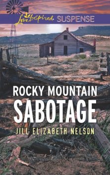 Rocky Mountain Sabotage, Jill Elizabeth Nelson