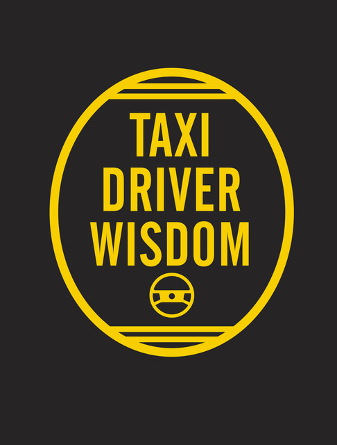Taxi Driver Wisdom, Risa Mickenberg