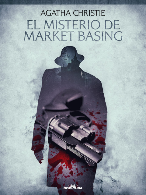 El misterio de Market Basing, Agatha Christie