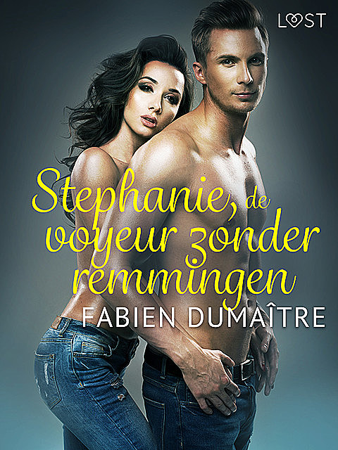 Stephanie, de voyeur zonder remmingen – erotisch verhaal, Fabien Dumaître
