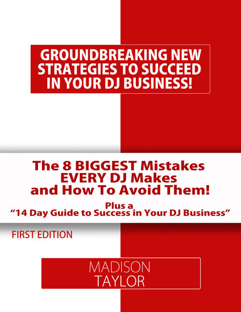 The 8 Biggest Mistakes Every DJs Makes And How To Avoid Them, Madison Taylor