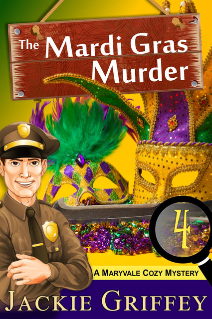 The Mardi Gras Murder (A Maryvale Cozy Mystery, Book 4), Jackie Griffey