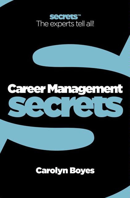 Career Management (Collins Business Secrets), Carolyn Boyes