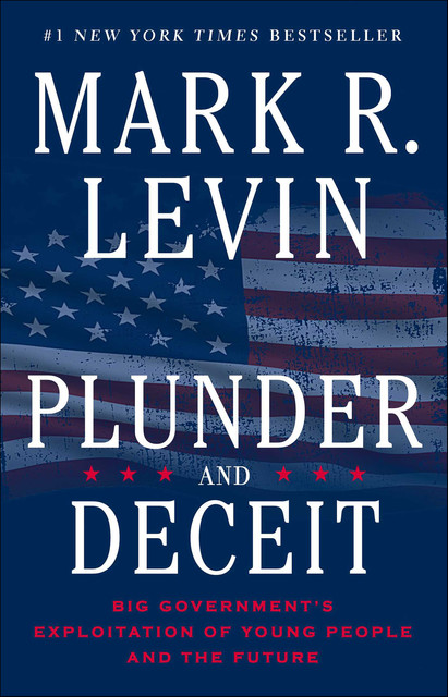 Plunder and Deceit, Mark R.Levin