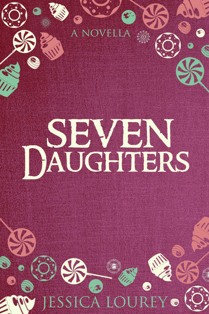 Seven Daughters, Jessica Lourey
