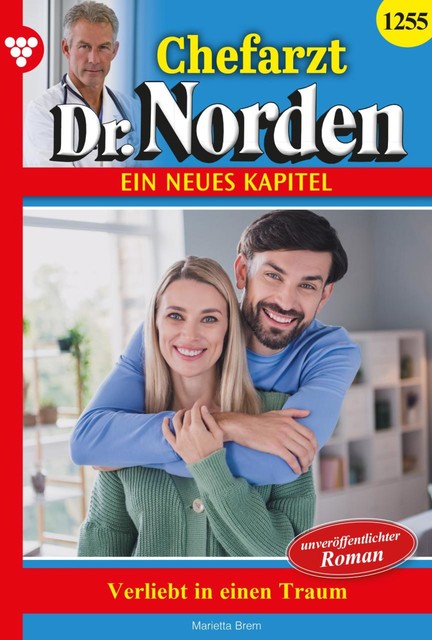 Chefarzt Dr. Norden 1255 – Arztroman, Marietta Brem