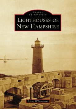 Lighthouses of New Hampshire, Jeremy D'Entremont