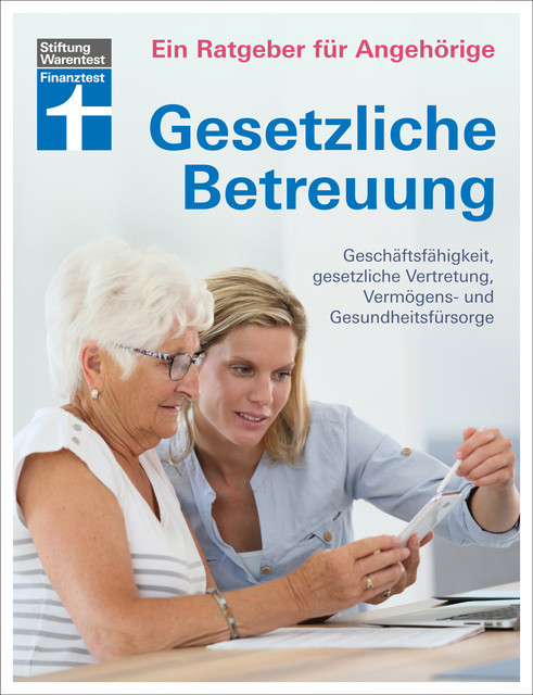 Gesetzliche Betreuung: mit aktueller Betreuungsreform und Neuerungen des Betreuungsrechts, Marina Engler, Kai Nitschke