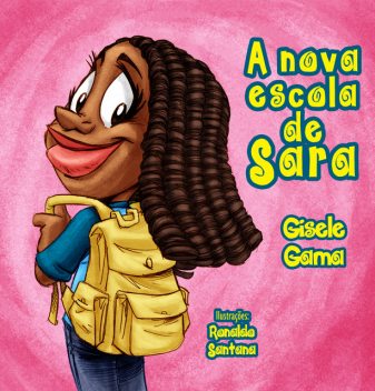 A nova escola de Sara, Gisele Gama