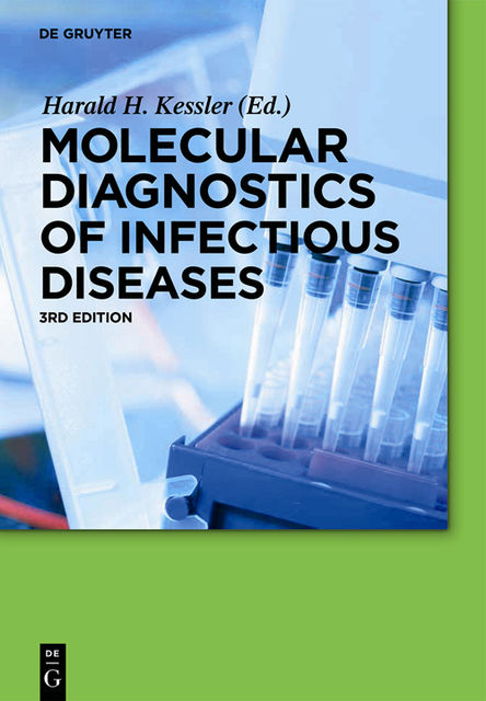 Molecular Diagnostics of Infectious Diseases, H.Kessler, Harald