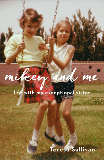 Mikey and Me, Teresa Sullivan