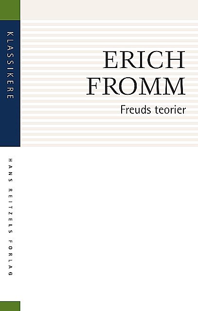 Freuds teorier, deres storhed og begrænsning, Erich Fromm