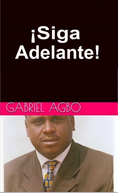 Siga adelante, Gabriel Agbo