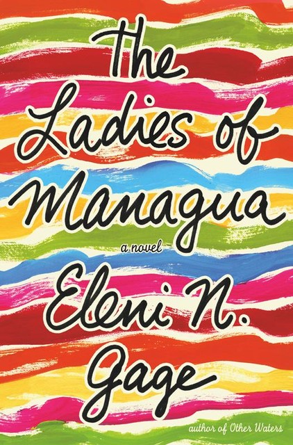 The Ladies of Managua, Eleni N. Gage