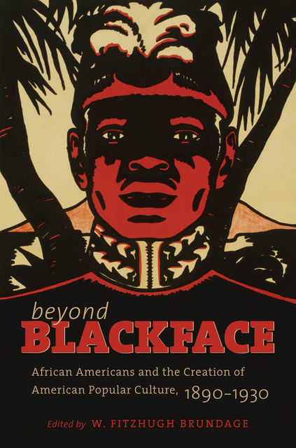 Beyond Blackface, W. Fitzhugh Brundage
