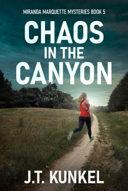 Chaos in the Canyon, J.T. Kunkel