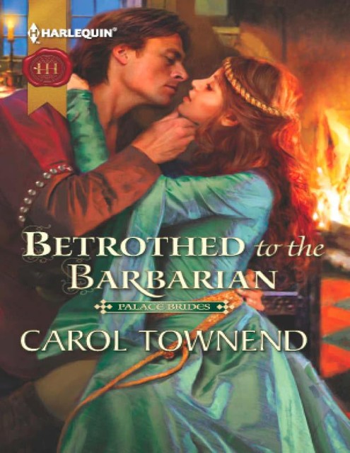 Betrothed to the Barbarian, Carol Townend