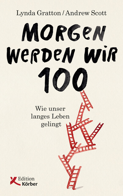 Morgen werden wir 100, Andrew Scott, Lynda Gratton