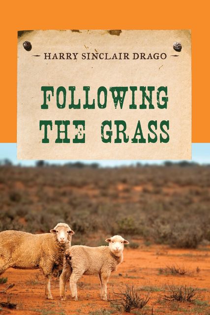 Following the Grass, Harry Sinclair Drago