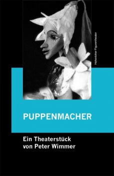 PUPPENMACHER, Peter Wimmer
