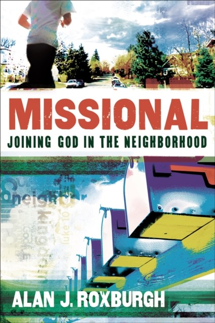 Missional (Allelon Missional Series), Alan Roxburgh