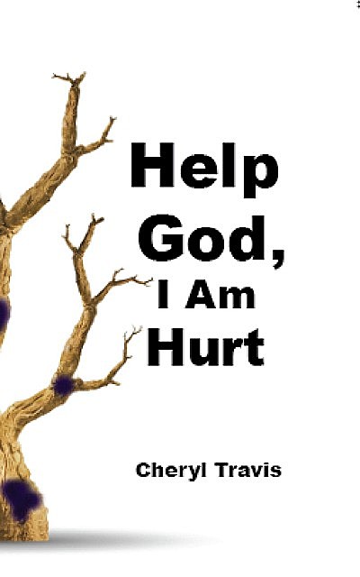 Help God, I Am Hurt, Cheryl Travis