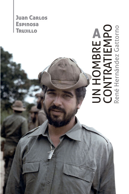 Un hombre a contratiempo. René Hernández Gattorno, Juan Carlos Espinosa Trujillo