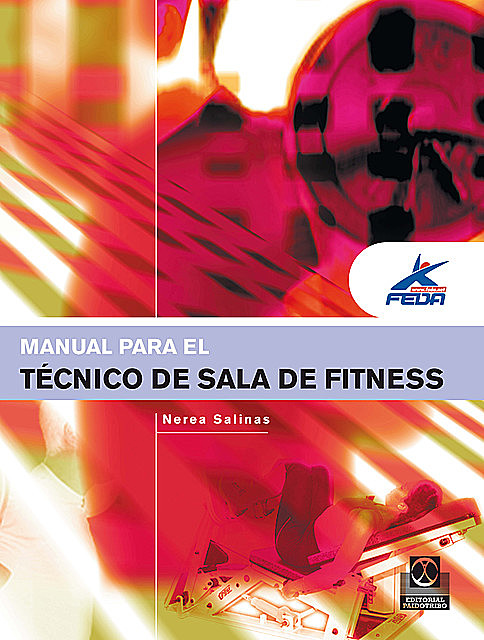 Manual para el técnico de sala de fitness (Color), Nerea Salinas