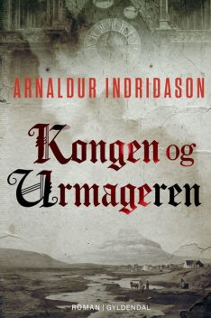 Kongen og urmageren, Arnaldur Indridason
