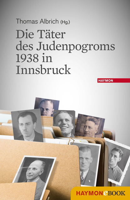 Die Täter des Judenpogroms 1938 in Innsbruck, Thomas Albrich