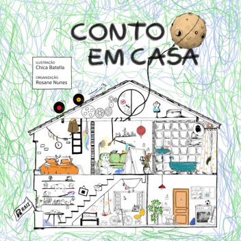 Conto em casa, Mauricio Vieira, Andréa Gaspar, Jonatan Magella, Margarida Azevedo, Andréa Apa, Calí Boreaz, Edhen, Gustavo da Rocha Lima, Juliana Borel, Juva Batella, Lucas Brito Cortez, Marcela Sperandio, Mikha, Pepita Sampaio, Tatiana Kauss