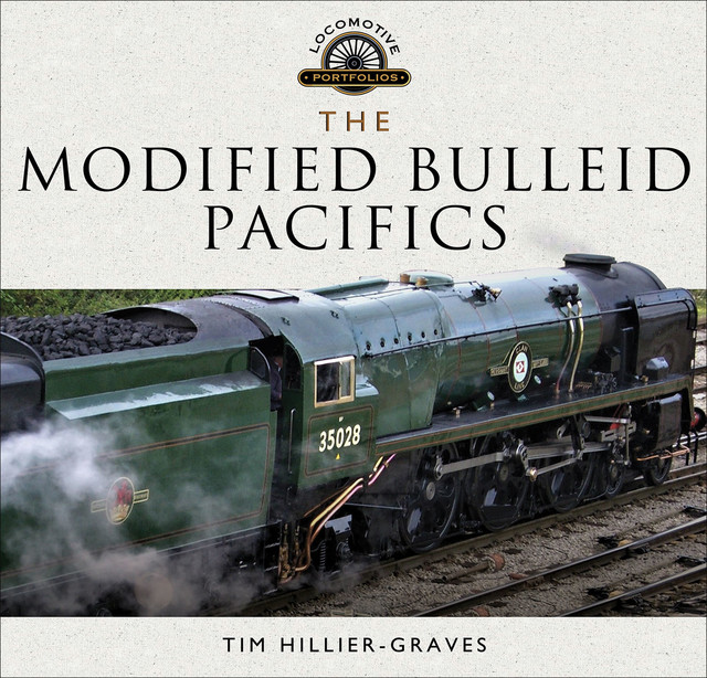The Modified Bulleid Pacifics, Tim Hillier-Graves