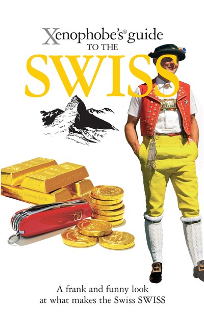 The Xenophobe's Guide to the Swiss, Paul Bilton