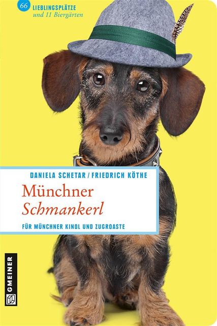 Münchner Schmankerl, Daniela Schetar, Friedrich Köthe