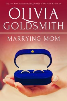 Marrying Mom, Olivia Goldsmith