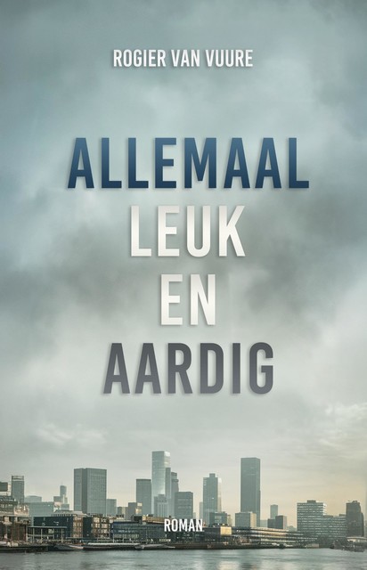 Allemaal leuk en aardig, Rogier van Vuure