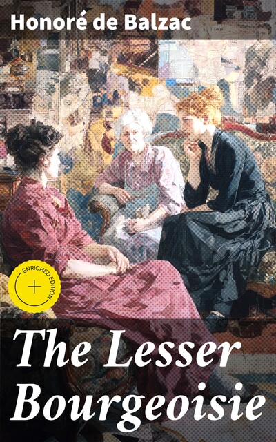 The Lesser Bourgeoisie, Honoré de Balzac