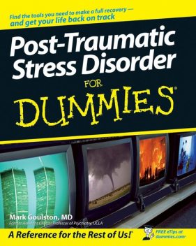 Post-Traumatic Stress Disorder For Dummies, Mark Goulston